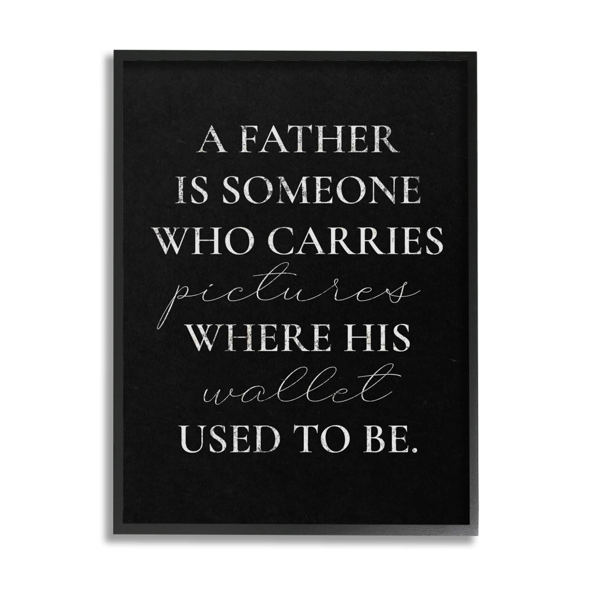 Stupell Industries Pictures Where Wallet Used To Be Father Framed Giclee Art